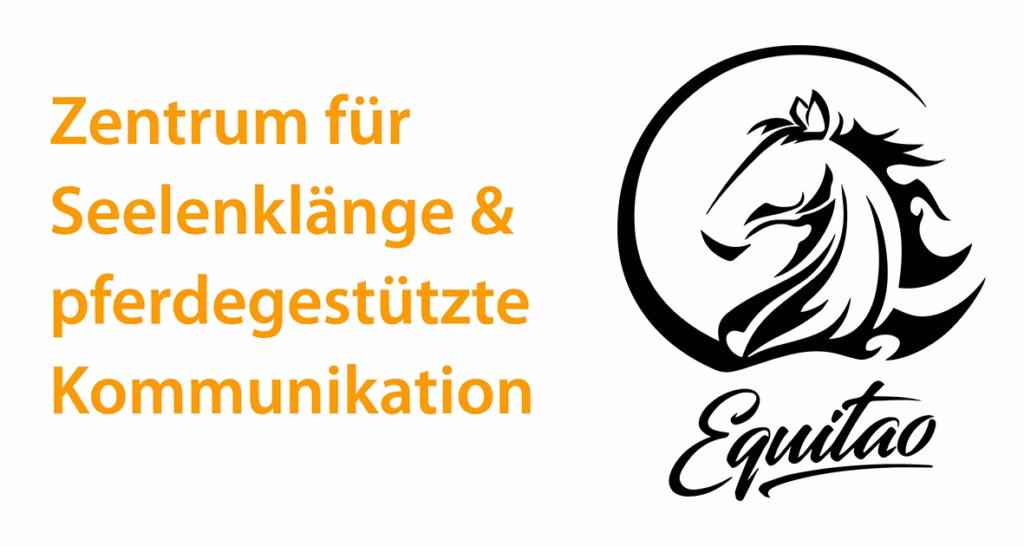 Equitao Zentrum für Seelenklänge und pferdegestütze Kommunikation